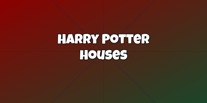 Harry Potter Houses